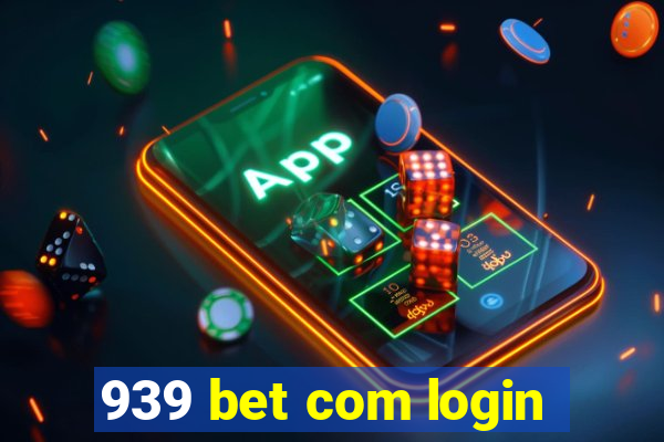 939 bet com login